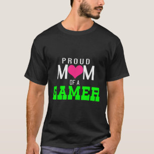 Camiseta Orgulhosa Mãe De Um Jogador De Vídeo De Jogador
