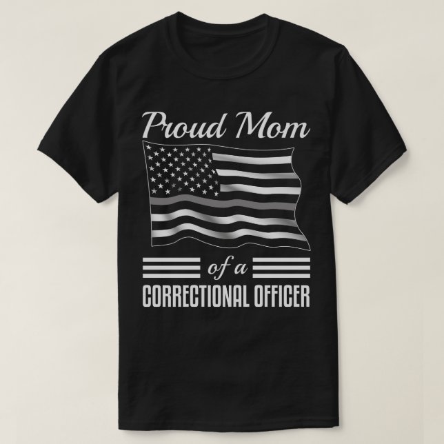 Camiseta Orgulhosa Mãe De Um Oficial De Correção (Frente do Design)