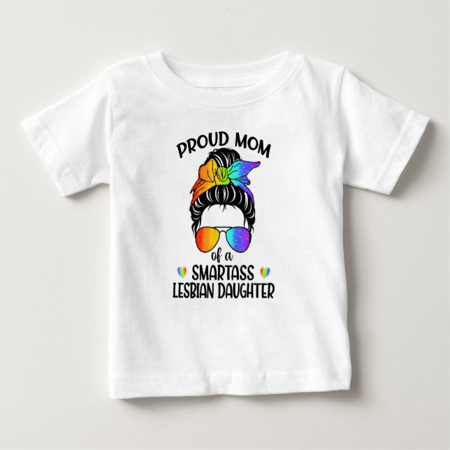 Camiseta Orgulhosa Mãe De Uma Filha Lésbica Smartass LGBTQ (Frente)