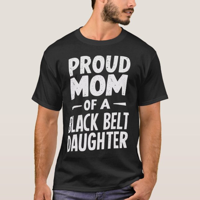 Camiseta Orgulhosa Mãe De Uma Filha Negra Do Cinturão 12 (Frente)