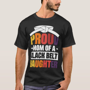 Camiseta Orgulhosa Mãe De Uma Filha Negra Do Cinturão 18