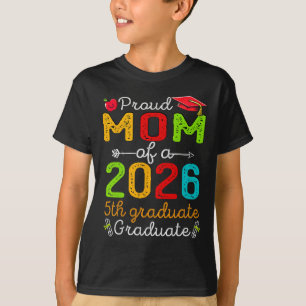 Camiseta Orgulhosa Mãe do Graduado da 5ª Série de 2026 Dia 