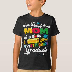 Camiseta Orgulhosa Mãe do Graduado da 5ª Série de 2026 Dia