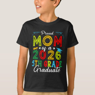 Camiseta Orgulhosa Mãe do Graduado da 5ª Série de 2026 Dia