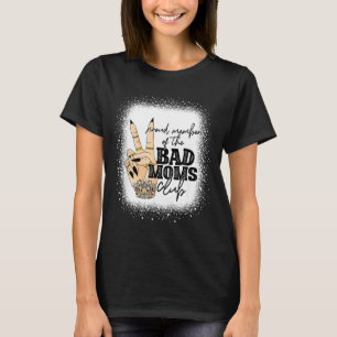 Camiseta Orgulhosa membra do clube das mães más feliz dia d