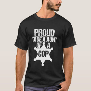Camiseta Orgulhosa por Ser Tia de um Policial - Tia de Poli