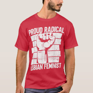 Camiseta Orgulhosa Radical Lésbica Feminista Radical Femini