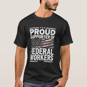 Camiseta Orgulhoso Apoiador De Trabalhadores Federais
