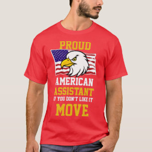 Camiseta Orgulhoso Assistente Americano Se Você Dox27t gost