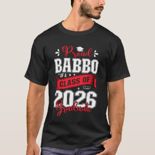 Camiseta Orgulhoso Babbo de um Graduado da Turma de 2026 pa