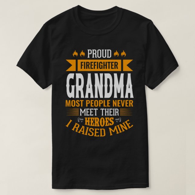 Camiseta Orgulhoso Bombeiro GRANDMA A Maioria das Pessoas N (Frente do Design)