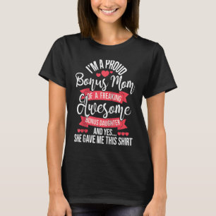 Camiseta Orgulhoso Bônus Mãe Da Filha De Bônus Incrível Ste