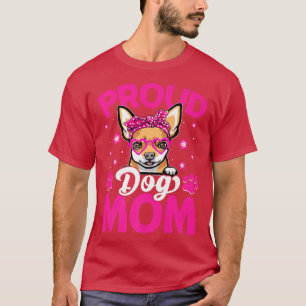 Camiseta Orgulhoso Chihuahua Cachorro Mãe Dia de as mães Me