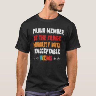 Camiseta Orgulhoso De Ser A Minoria Da Margem Com Inaceitáv