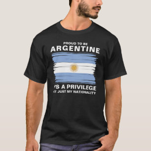 Camiseta Orgulhoso De Ser Argentino, É Um Privilégio