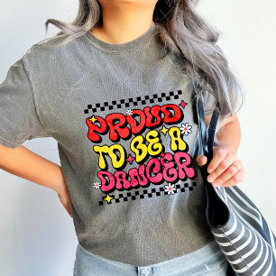 Camiseta Orgulhoso de ser um presente de apreciação de Danç