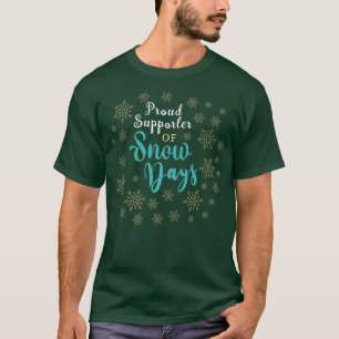 Camiseta Orgulhoso defensor dos dias de neve 