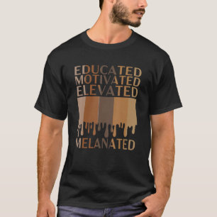 Camiseta Orgulhoso Negro Educado Motivado Elevado Melanizad
