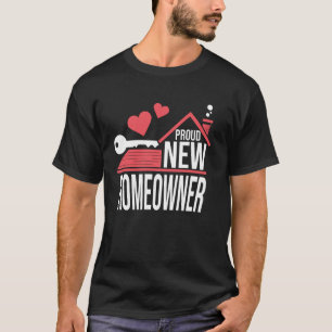 Camiseta Orgulhoso Novo Proprietário de Casa Inauguração