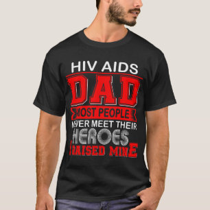 Camiseta Orgulhoso Pai Com Hiv Aids Eu Criei O Meu