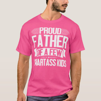 Camiseta Orgulhoso Pai De Algumas Crianças Smartass Dia de