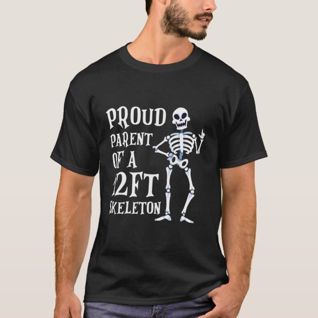 Camiseta Orgulhoso Pai De Um Esqueleto De 12 Pés De Skeleto (Frente)