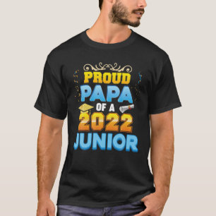 Camiseta Orgulhoso Papá De Um Júnior Da Classe 2022 No Dia 