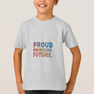 Camiseta Orgulhoso Passado, Promissor Crianças Futuras, Cam