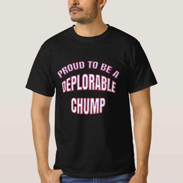 CAMISETA ORGULHOSO POR SER UM CHUMP DEPLORÁVEL (Frente)
