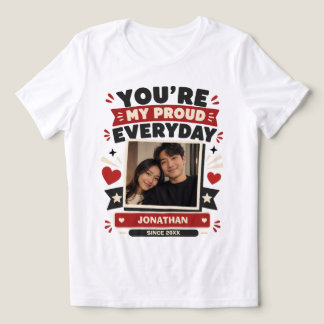 Camiseta Orgulhoso por Ter Você Personalizado