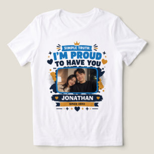 Camiseta Orgulhoso por Ter Você Personalizado