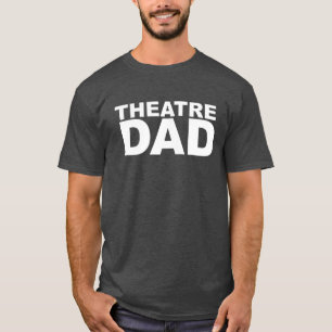 Camiseta Orgulhoso Teatro de Suporte Pai Humor Citação