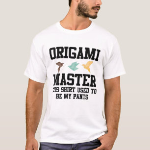 Camiseta Origami Mestre, Isto Costumava Ser Minhas Calças