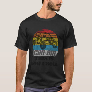 Camiseta Original Can-Am How I Roll Funny Vintage Sxs Utv G