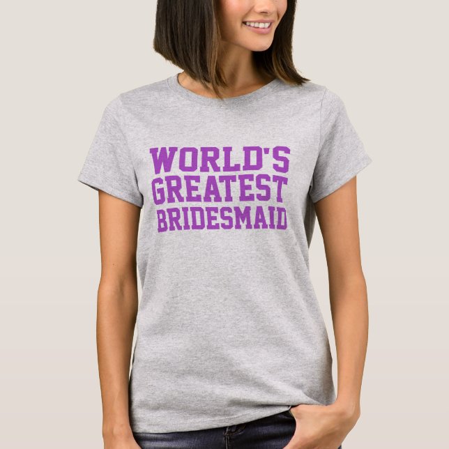 Camiseta Orquídea Média do Mundo é a Maior Bridesmaid (Frente)