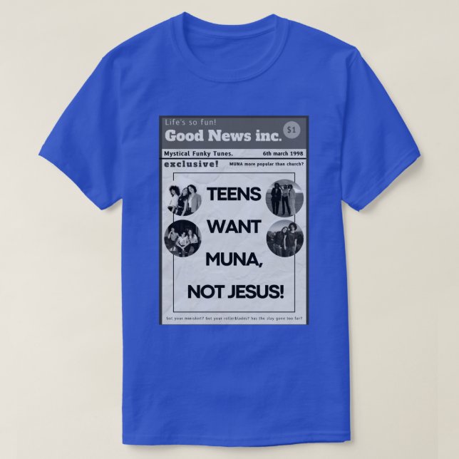 Camiseta os adolescentes não querem o jesus MUNA poster (Frente do Design)