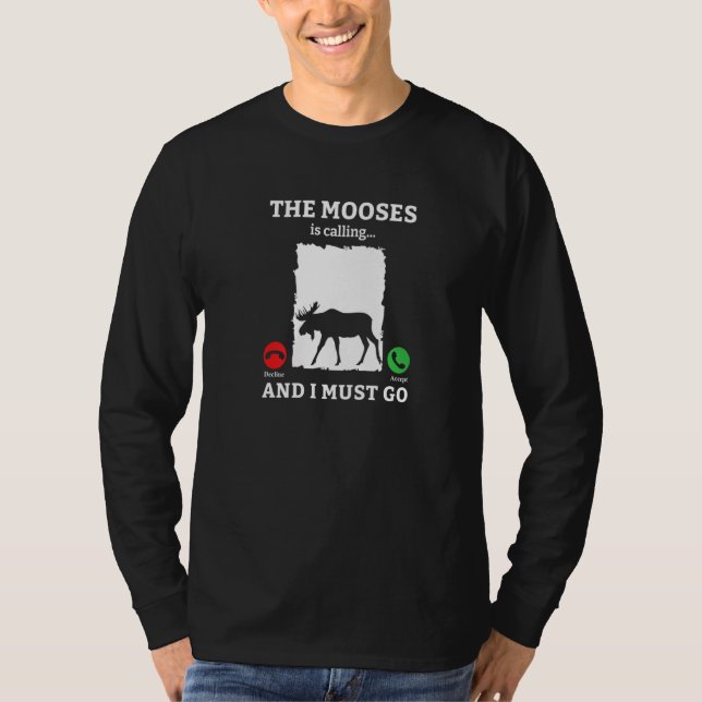 Camiseta Os Alces Estão Chamando E Eu Devo Ir Caçar Alces  (Frente)