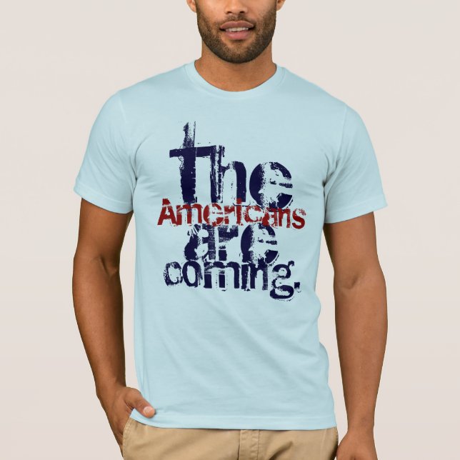 Camiseta Os americanos estão vindo (Frente)