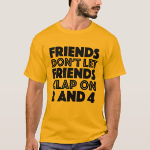 Camiseta Os amigos não deixam amigos aplaudir no Col de 2 e