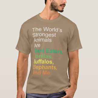 Camiseta Os Animais Mais Fortes do Mundo São Comedores de P