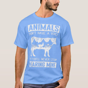 Camiseta Os Animais não têm voz, então você nunca vai detê-