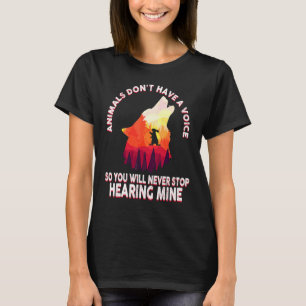 Camiseta Os Animais não têm voz, então você nunca vai detê-
