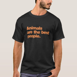 Camiseta Os animais são as melhores pessoas
