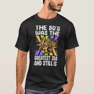 Camiseta Os anos 80 foi a maior era e ainda é retrô