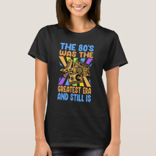 Camiseta Os anos 80 foi a maior era e ainda é retrô