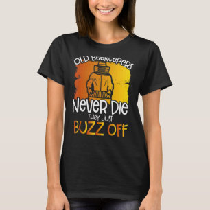 Camiseta Os Antigos Apicultores Nunca Morrem, Eles Tornam-S