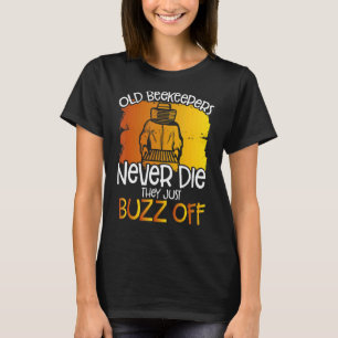 Camiseta Os Antigos Apicultores Nunca Morrem, Eles Tornam-S