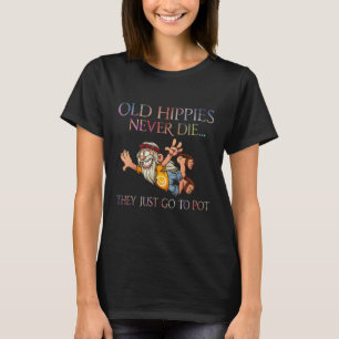 Camiseta Os Antigos Hippies Nunca Morrem Eles Apenas Vão P
