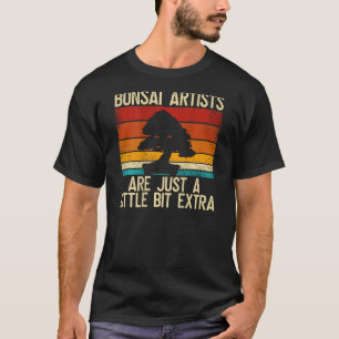 Camiseta Os Artistas Bonsai São Um Pouco Mais Para Trás