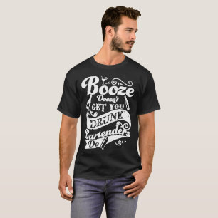 Camiseta Os barman emborracham-se Doesn T obtêm-lhe Women_